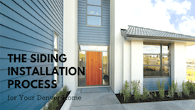 The Siding Installation Process for Your Denver Home