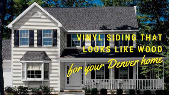 Vinyl Siding That Looks like Wood for Your Denver Home