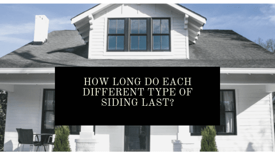 How Long Do Each Different Type of Siding Last_